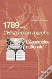 1789... L'Histoire En Marche ; L'Assemblée Nationale T.2