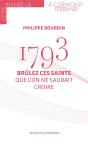 1793 : Brûlez Ces Saints Que L'On Ne Saurait Croire - Preview