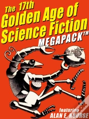 Capa do artigo 17th Golden Age Of Science Fiction Megapack(R): Alan E. Nourse