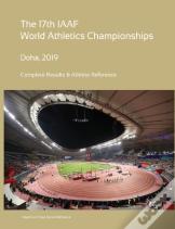 17th World Athletics Championships - Doha 2019. Complete Results & Athlete Reference