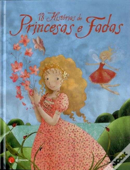 18 Histórias De Princesas E Fadas - Livro - WOOK