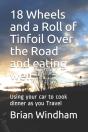 18 Wheels And A Roll Of Tinfoil Over The Road And Eating Well - Preview