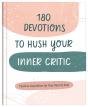 180 Devotions To Hush Your Inner Critic - Preview