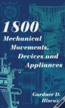 Capa do artigo 1800 Mechanical Movements, Devices And Appliances (Dover Science Books)