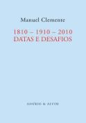 1810 - 1910 - 2010 - Datas e Desafios