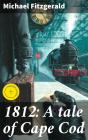 1812: A Tale Of Cape Cod - Preview