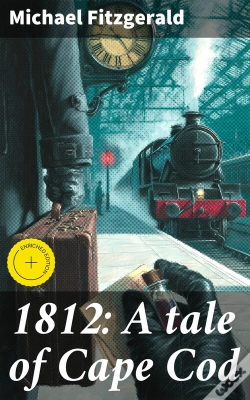 Capa do artigo 1812: A Tale Of Cape Cod