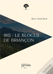 1815 : Le Blocus De Briancon
