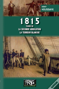 Capa do artigo 1815 (Tome 3 : La Seconde Abdication — La Terreur Blanche)