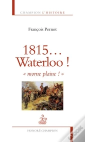 1815. Waterloo ! 