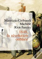 1848 ; La Révolution Oubliée