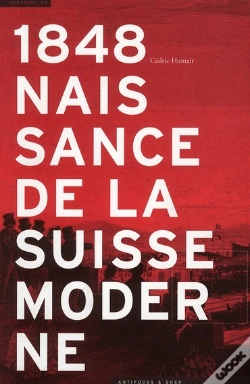 Capa do artigo 1848 ; Naissance De La Suisse Moderne