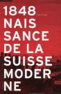 1848 ; Naissance De La Suisse Moderne - Preview