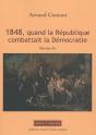 1848, Quand La République Combattait La Démocratie - Preview