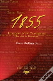 1855 Histoire D'Un Classement Des Vins De Bordeaux