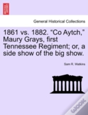 Capa do artigo 1861 Vs. 1882.  Co Aytch,  Maury Grays,
