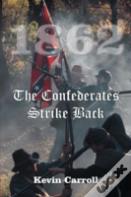 1862 The Confederates Strike Back