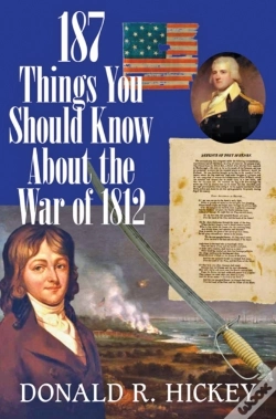 Capa do artigo 187 Things You Should Know About The War Of 1812 Â€“  An Easy Questionâ€“Andâ€“Answer Guide