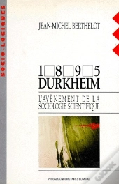1895, Durkheim - L'Avenement De La Sociologie Scientifique