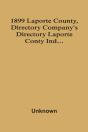 1899 Laporte County, Directory Company'S Directory Laporte Conty Ind... - Preview