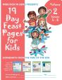 19 Day Feast Pages For Kids Volume 2 - Issues 05 - 08 - Preview