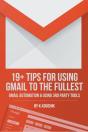 19 Plus Tips For Using Gmail To The Fullest - Preview