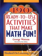 190 Ready-To-Use Activities That Make Math Fun!