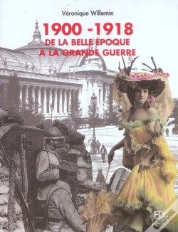 Capa do artigo 1900-1918, De La Belle Epoque A La Grande Guerre