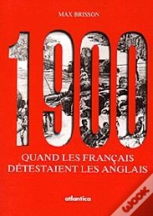 1900 ... Quand Les Francais Detestaient Les Anglais