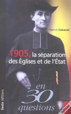 Capa do artigo 1905, La Separation Des Eglises Et De L'Etat En 30 Questions