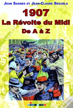 Capa do artigo 1907, La Révolte Du Midi De A À Z