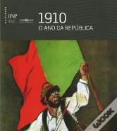 1910 - O Ano Da República