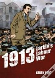 1913 - Larkin'S Labour War