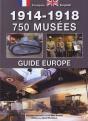 1914-1918 ; 750 Musées ; Guide Europe (3e Édition) - Preview