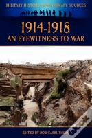 1914-1918 - An Eyewitness To War