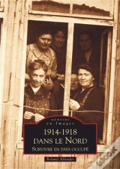 Capa do artigo 1914-1918 Dans Le Nord ; Survivre En Pays Occupe