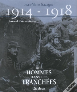 Capa do artigo 1914-1918, Journal D'Un Regiment ; Des Hommes Dans Les Tranchees