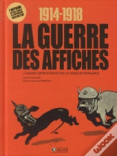 1914-1918 La Guerre Des Affiches