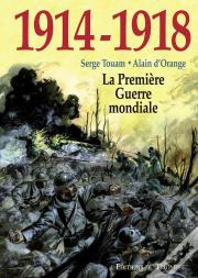 1914-1918, La Première Guerre Mondiale