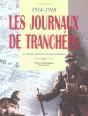 1914-1918, Les Journeaux De Tranchees ; La Grande Guerre Ecrite Par Les Poilus  - Preview