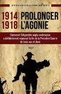 1914-1918 ; Prolonger L'Agonie - Preview
