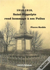 1914-1918, Saint-Hippolyte Rend Hommage À Ses Poilus