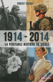 1914-2014, La Veritable Histoire Du Siecle