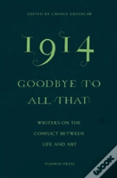 1914â€”Goodbye To All That