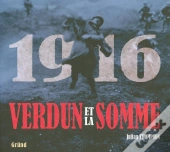1916 - Verdun Et La Somme