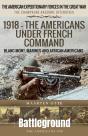 1918 Â€“ The Americans Under French Command - Preview
