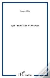 1928 - Tragedie A Cayenne