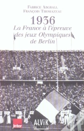 1936 ; La France A L'Epreuve Des Jeux Olympiques De Berlin