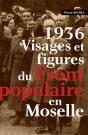 1936, Visages Et Figures Du Front Populaire En Moselle - Preview