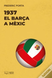 Capa do artigo 1937. El Barça A Mexic